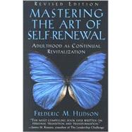 Mastering the Art of Self-Renewal: Adulthood as Continual Revitalization