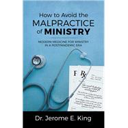 How to Avoid the Malpractice of Ministry