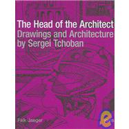 The Head of the Architect: Drawings and Arcitecture