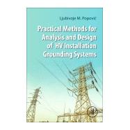 Practical Methods for Analysis and Design of Hv Installation Grounding Systems