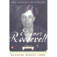 Eleanor Roosevelt Vol. 1, Pt. 1 : 1884-1933