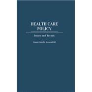 Health Care Policy: Issues and Trends