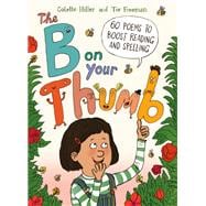 The B on Your Thumb 60 Poems to Boost Reading and Spelling