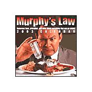 Murphy's Law 2003 Calendar: Humorous Laws, Principles, and Rules About Everything That Can Go Wrong