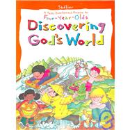 Discovering God's World : A Faith Development Program for Four Year Olds