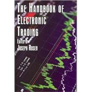 The Handbook of Electronic Trading