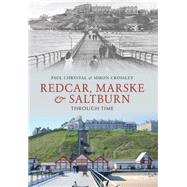 Redcar, Marske & Saltburn Through Time