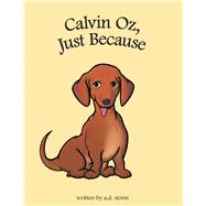 Calvin Oz, Just Because