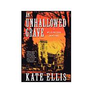 An Unhallowed Grave; A Wesley Peterson Crime Novel
