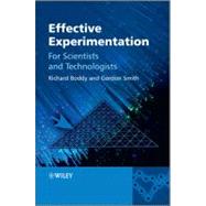 Effective Experimentation For Scientists and Technologists