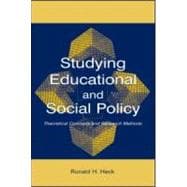 Studying Educational and Social Policy Making : Theoretical Concepts and Research Methods