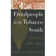 Freedpeople in the Tobacco South