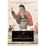 Nostradamus : Literal Translation, Historical Commentary, and Biography