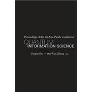 Quantum Information Science : Proceedings of the 1st Asia-Pacific Conference