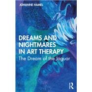 Dreams and Nightmares in Art Therapy