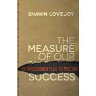 The Measure of Our Success