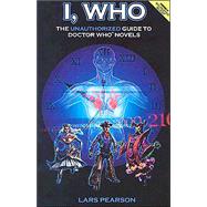 I, Who: The Unauthorized Guide to Doctor Who