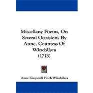 Miscellany Poems, on Several Occasions by Anne, Countess of Winchilsea
