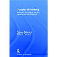 Dialogue Interpreting: A Guide to Interpreting in Public Services and the Community