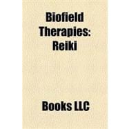 Biofield Therapies : Reiki, Therapeutic Touch, Emf Balancing Technique