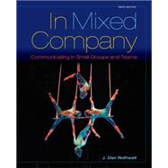 In Mixed Company Communicating in Small Groups