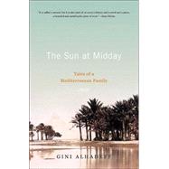 Sun at Midday : Tales of a Mediterranean Family
