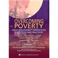OVERCOMING POVERTY: Multi-Disciplinary Perspectives
Principles and Practices