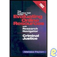 The Prentice Hall Guide to Evaluating Online Resources with Research Navigator: Criminal Justice