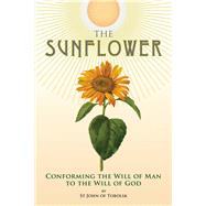 The Sunflower Conforming the Will of Man to the Will of God