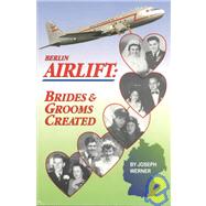 Berlin Airlift : Brides and Grooms Created