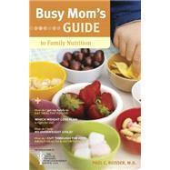 Busy Mom's Guide to Family Nutrition