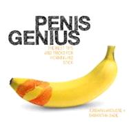 Penis Genius The Best Tips and Tricks for Working His Stick