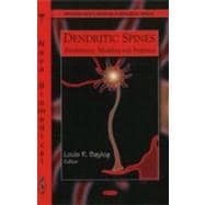 Dendritic Spines: Biochemistry, Modeling and Properties
