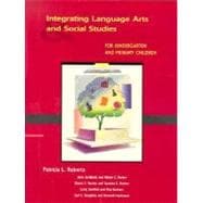 Integrating Language Arts and Social Studies for Kindergarten and Primary Children