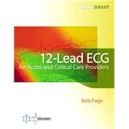 12-Lead ECG for Acute and Critical Care Providers