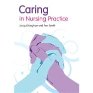 Caring in Nursing Practice