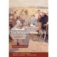 The Making of the West: A Concise History, Volume II: Peoples and Cultures,9780312554606