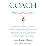 Coach : 25 Writers Reflect on People Who Made a Difference