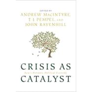 Crisis as Catalyst