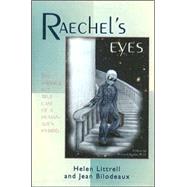 Raechel's Eyes : A Strange but True Case of an Human-Alien Hybrid,9780926524606