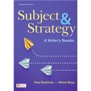 Subject and Strategy A Writer's Reader,9781319244606