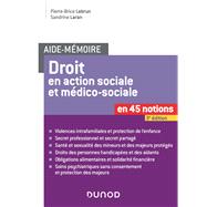Aide-mémoire - Le Droit en action sociale et médico-sociale - 3e éd.