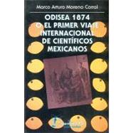 Odisea 1874 o el primer viaje internacional de científicos mexicanos