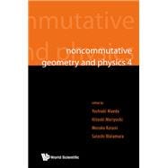 Noncommutative Geometry and Physics 4