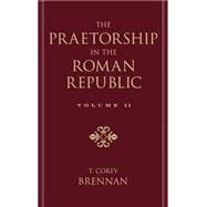 The Praetorship in the Roman Republic Volume 2: 122 to 49 BC,9780195114607