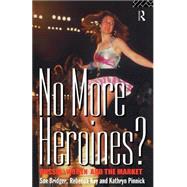 No More Heroines?: Russia, Women and the Market