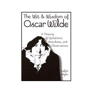 The Wit & Wisdom of Oscar Wilde