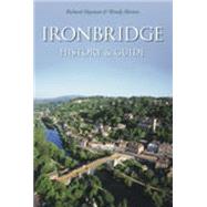 Ironbridge History & Guide