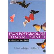 From Postgraduate to Social Scientist : A Guide to Key Skills