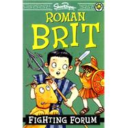 Roman Brit: 05: Fighting Forum